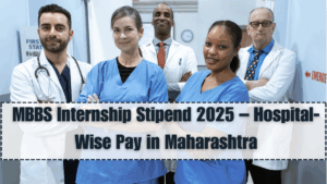 MBBS Internship Stipend 2025 – Hospital-Wise Pay in Maharashtra