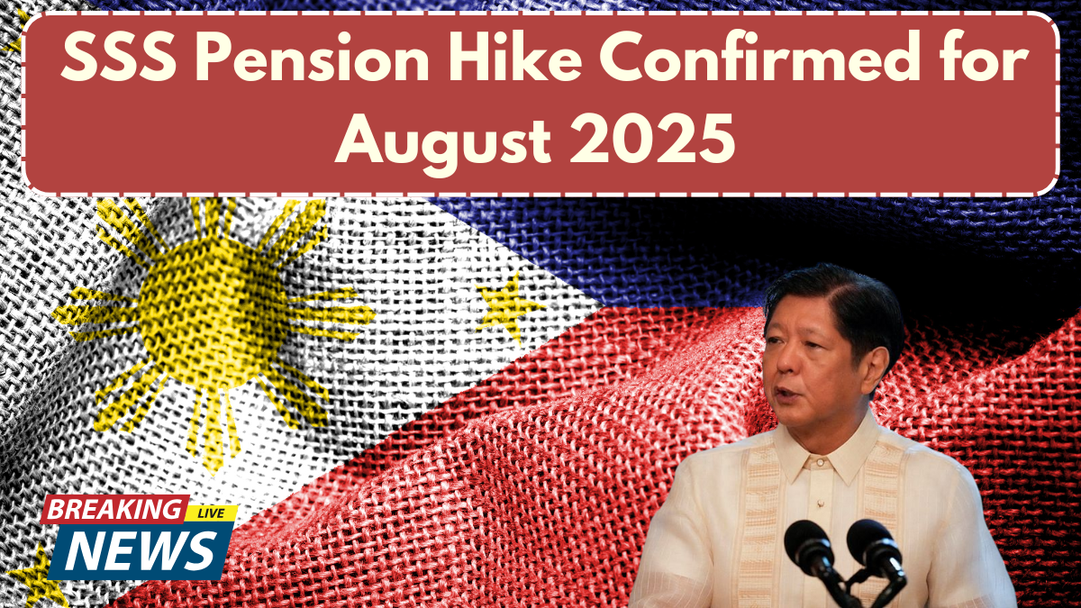 SSS Pension Hike Confirmed for August 2025 – New Monthly Amounts for Pensioners