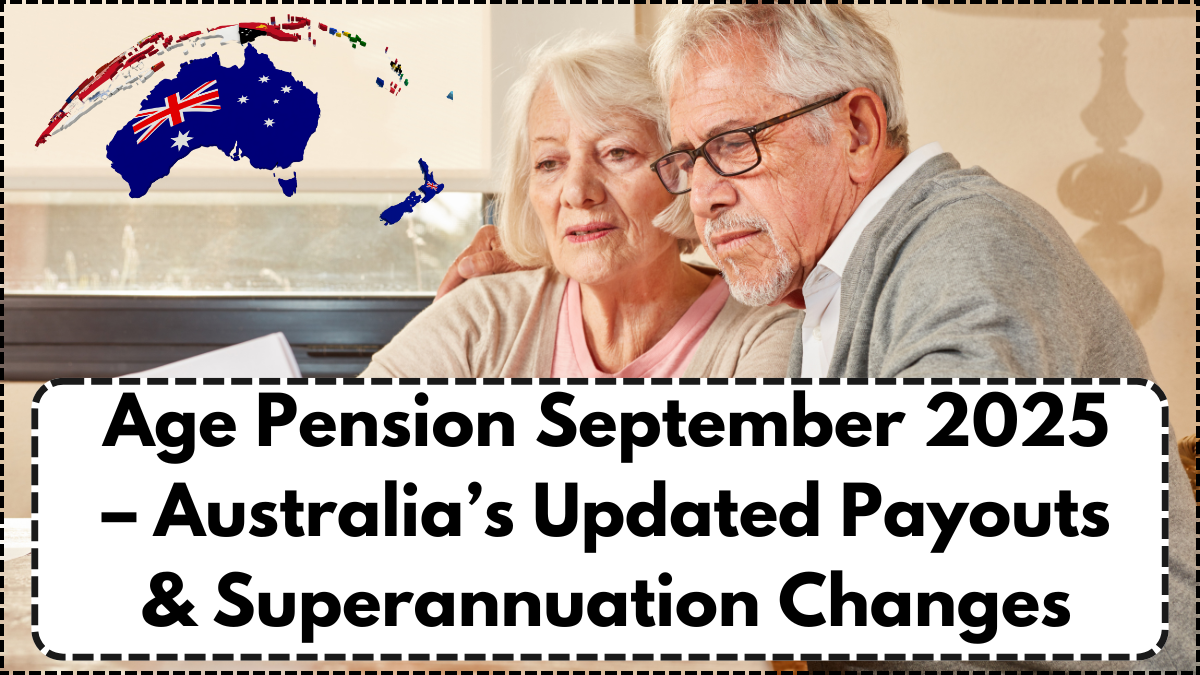 Age Pension September 2025 – Australia’s Updated Payouts & Superannuation Changes