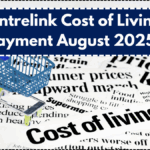Centrelink Cost of Living Payment August 2025 – Eligibility, Amount & Date Explained