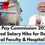 8th Pay Commission 2025: Expected Salary Hike for Doctors, Medical Faculty & Hospital Staff