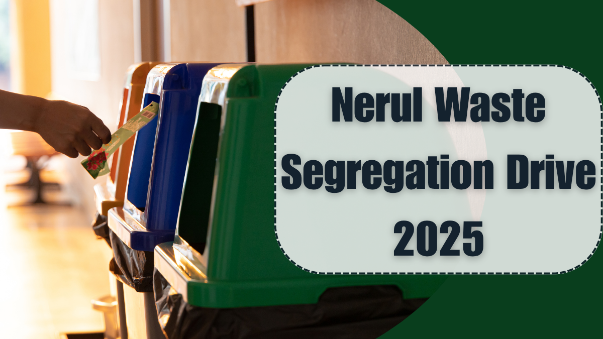 Nerul Waste Segregation Drive 2025: New Rules & Bins