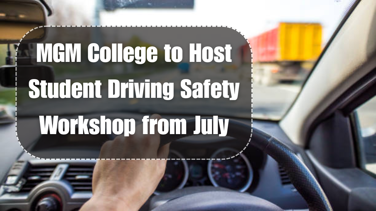 MGM College to Host Student Driving Safety Workshop from July 2025