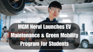 MGM Nerul Launches EV Maintenance & Green Mobility Program for Students