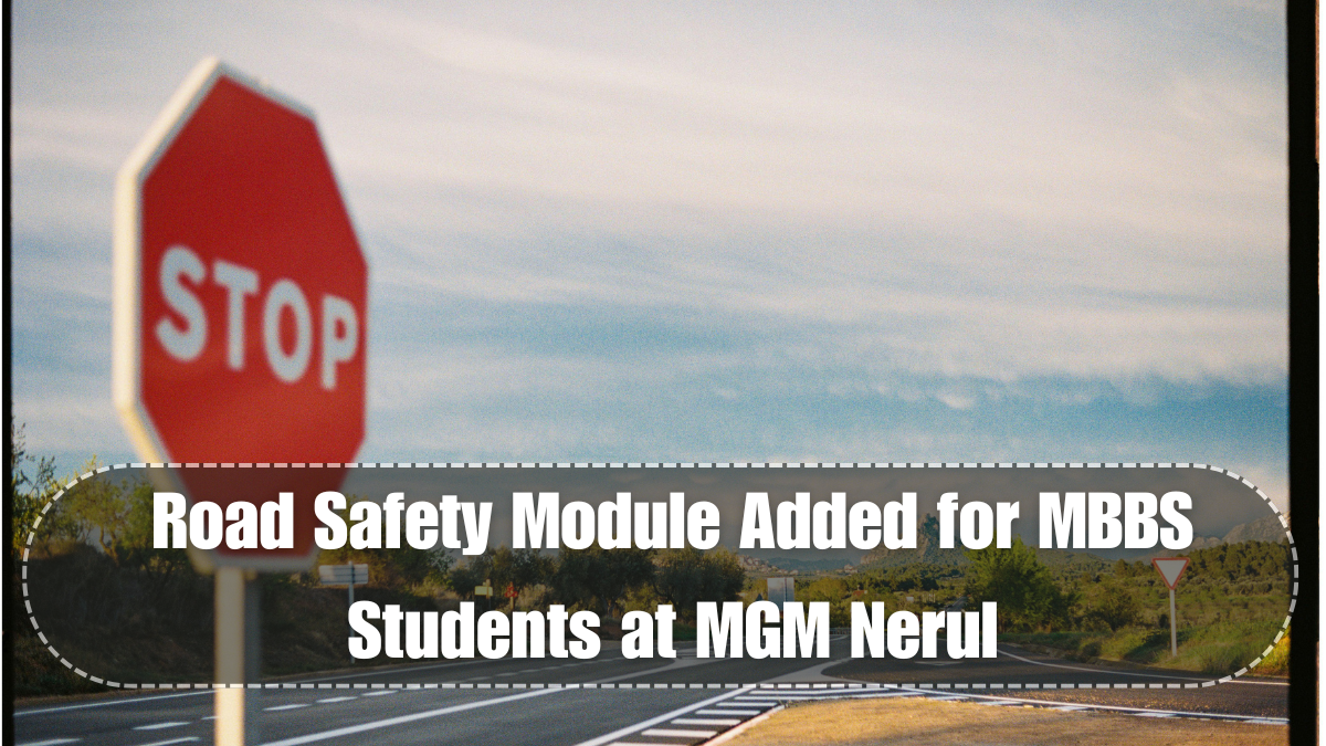Road Safety Module Added for MBBS Students at MGM Nerul