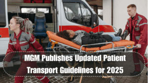 MGM Publishes Updated Patient Transport Guidelines for 2025