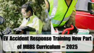 EV Accident Response Training Now Part of MBBS Curriculum – 2025