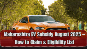 Maharashtra EV Subsidy August 2025 – How to Claim & Eligibility List