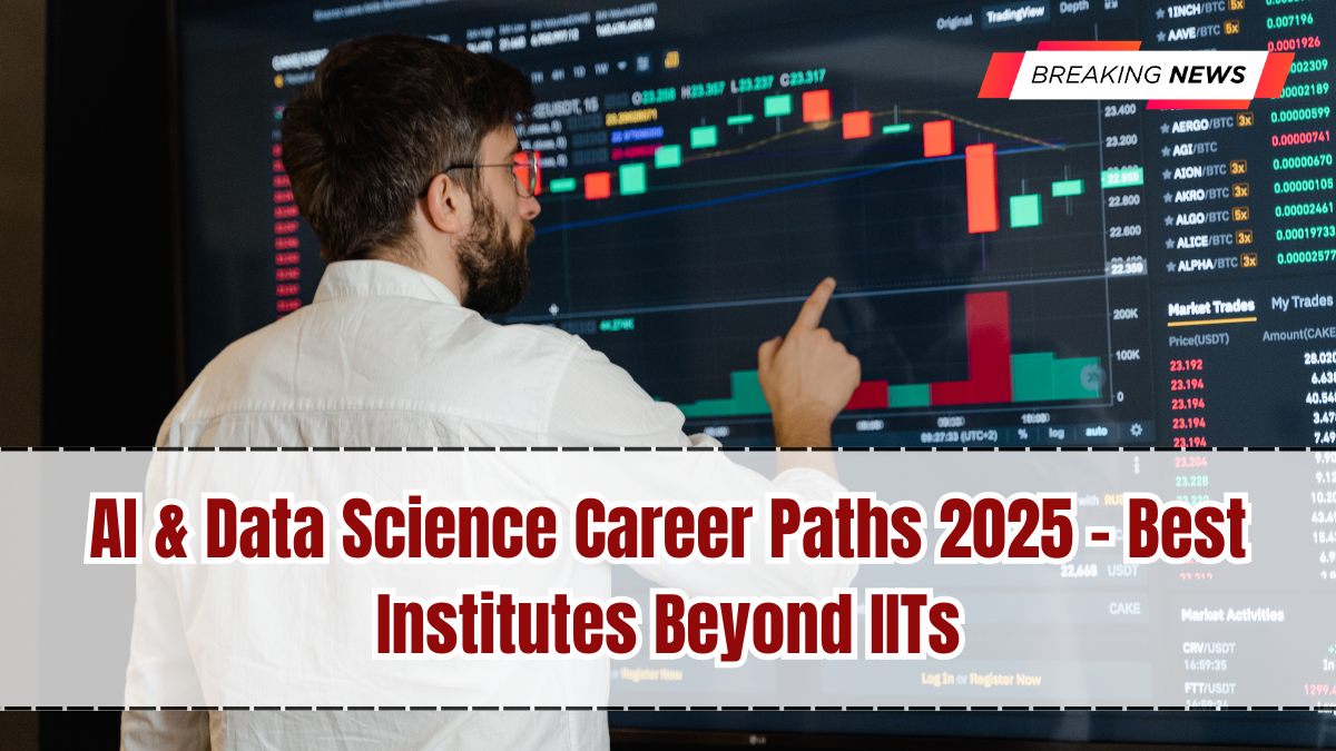AI & Data Science Career Paths 2025 – Best Institutes Beyond IITs