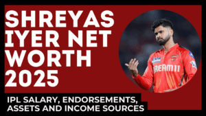Shreyas Iyer Net Worth 2025 – IPL Salary, Endorsements, Assets and Income Sources