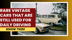 Rare Vintage Cars That Are Still Used for Daily Driving