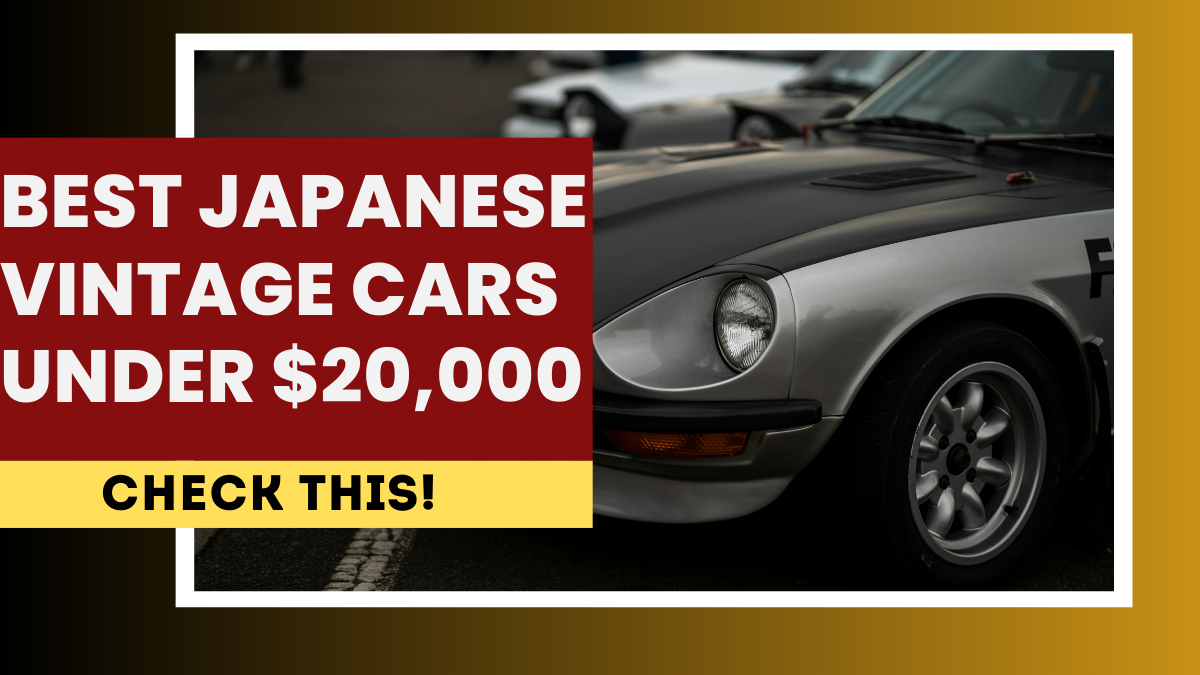 Best Japanese Vintage Cars Under $20,000