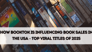 How BookTok Is Influencing Book Sales in the USA – Top Viral Titles of 2025