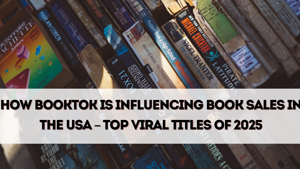 How BookTok Is Influencing Book Sales in the USA – Top Viral Titles of 2025