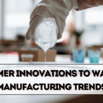 Polymer Innovations to Watch in 2025 – Manufacturing Trends