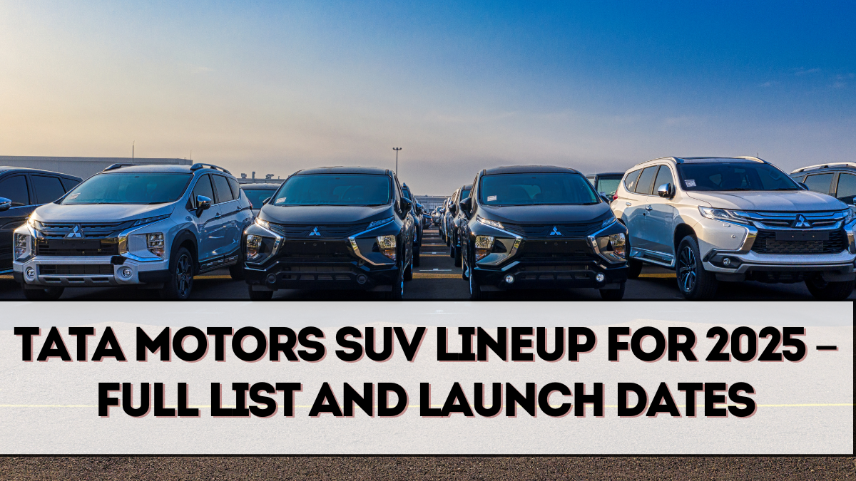 Tata Motors SUV Lineup for 2025 – Full List and Launch Dates